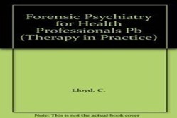 Forensic Psychiatry for Health Professionals