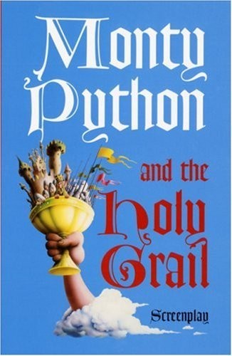 The Monty Python and the Holy Grail: Screenplay