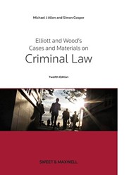 Elliott & Wood's Cases and Materials on Criminal Law