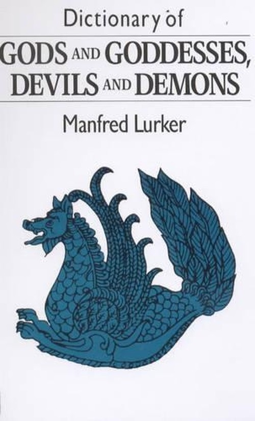 Dictionary of Gods and Goddesses, Devils and Demons