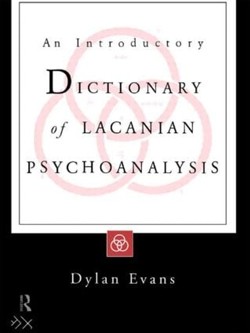 An Introductory Dictionary of Lacanian Psychoanalysis
