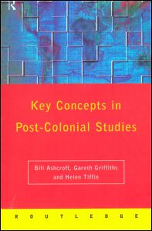 Post-Colonial Studies: The Key Concepts