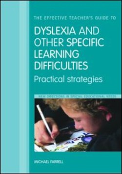 The Effective Teacher's Guide to Dyslexia and other Learning Difficulties (Learning Disabilities)