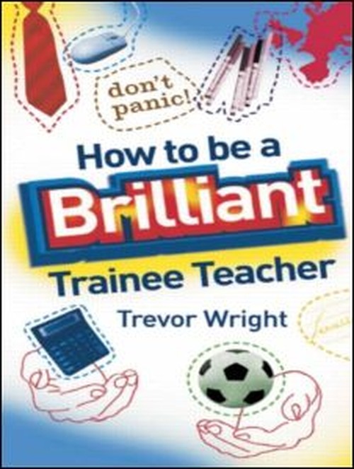 How to be a Brilliant Trainee Teacher
