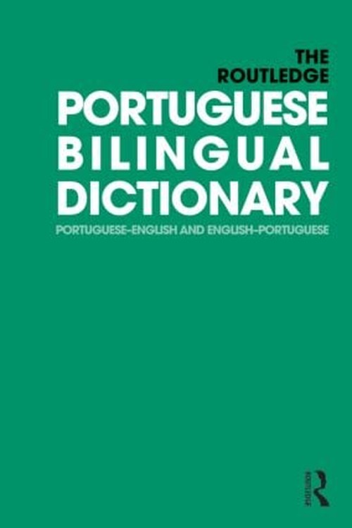 The Routledge Portuguese Bilingual Dictionary (Revised 2014 edition)