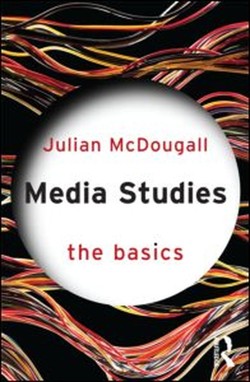 Media Studies: The Basics