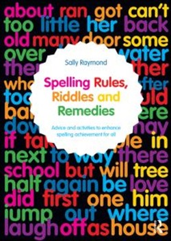Spelling Rules, Riddles and Remedies