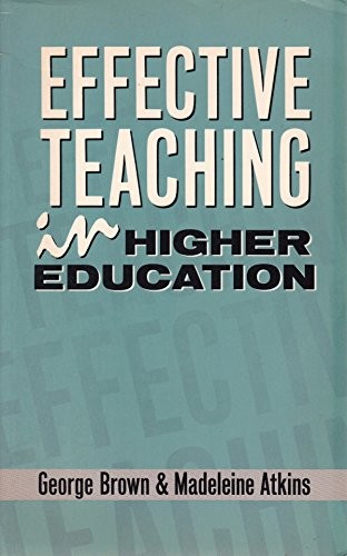 Effective Teaching and Learning in Higher Education