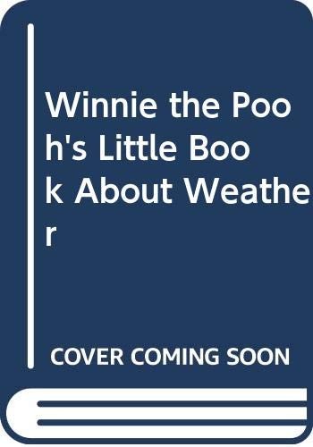 Winnie the Pooh's Little Book About Weather