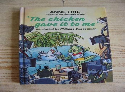 The Chicken Gave it to Me