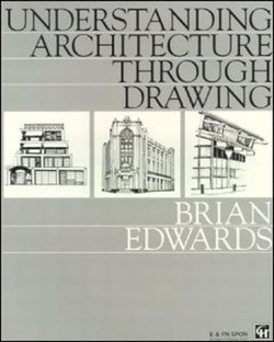 Understanding Architecture Through Drawing