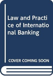 Law and Practice of International Banking