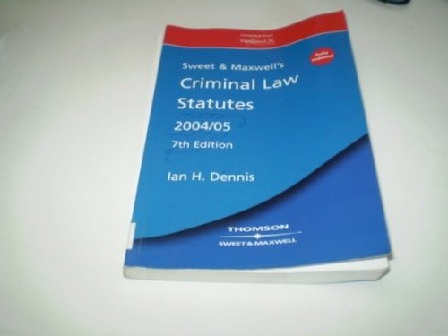 Sweet & Maxwell's Criminal Law Statutes 2004/05