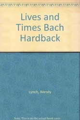 Lives and Times Bach