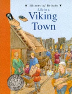 History of Britain Topic Books: Life in a Viking Town Paperback