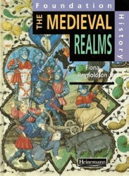 Heinemann History Study Units: Foundation Editions: Medieval Realms     (Cased)