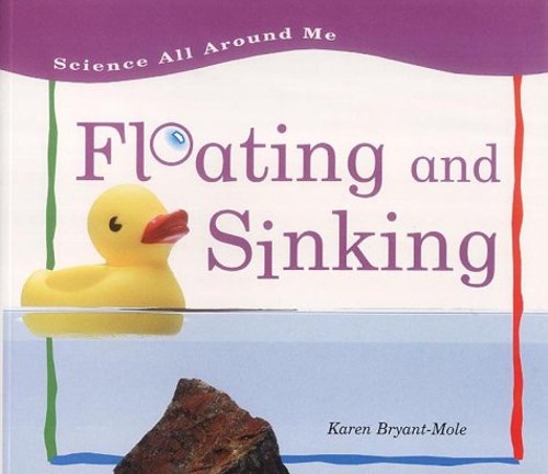 Science All Around Me: Floating and Sinking (Paperback)