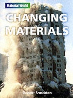 Material World: Changing Materials Paperback