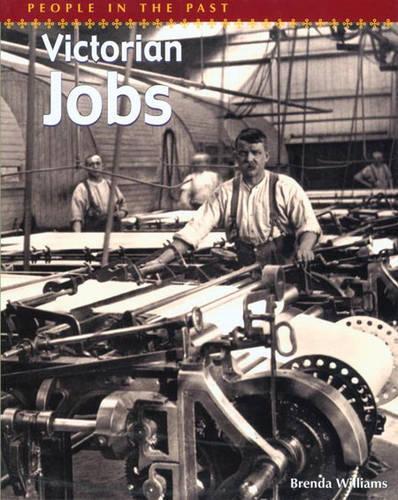 People In The Past: Victorian Jobs Paperback