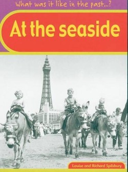 What was it like in the Past? At The Seaside