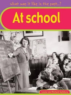 What Was It Like In The Past? At School