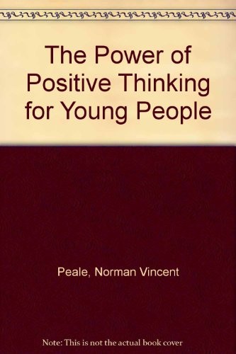 The Power of Positive Thinking for Young People