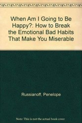 When am I Going to be Happy?