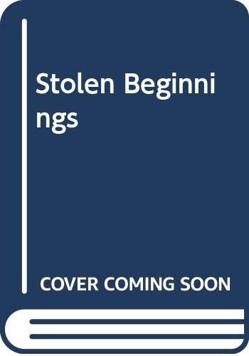 Stolen Beginnings