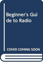 Beginner's Guide to Radio