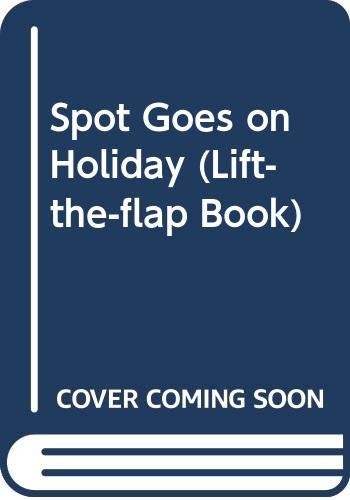 Spot Goes on Holiday