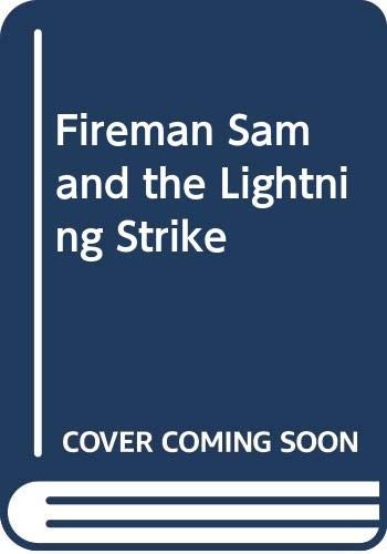 Fireman Sam and the Lightning Strike