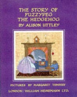 The Story of Fuzzypeg the Hedgehog