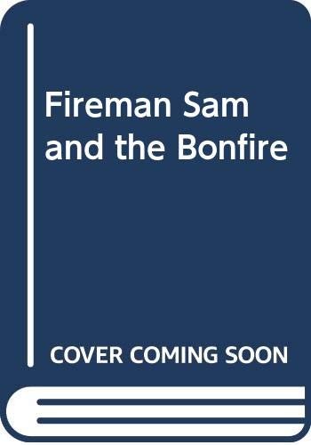 Fireman Sam and the Bonfire