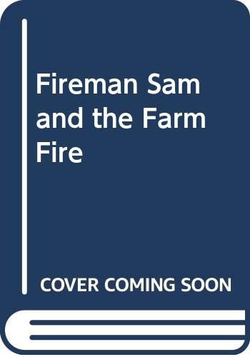 Fireman Sam and the Farm Fire
