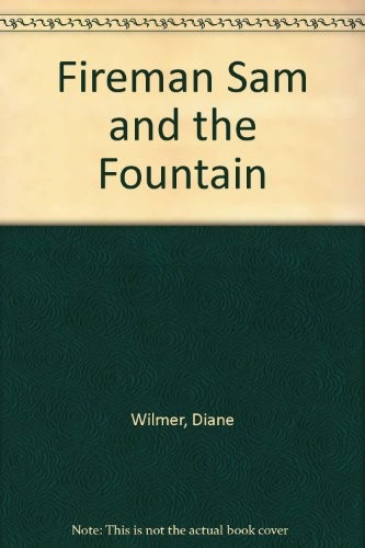Fireman Sam and the Fountain