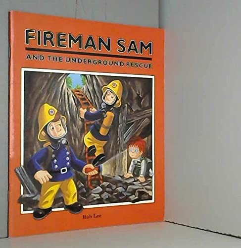 Fireman Sam and the Underground Rescue