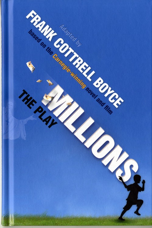 Millions: the play