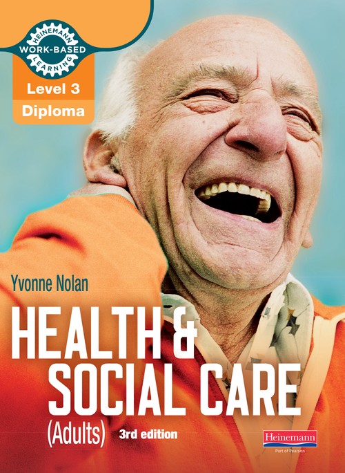 Level 3 Health and Social Care (Adults) Diploma: Candidate Book 3rd edition