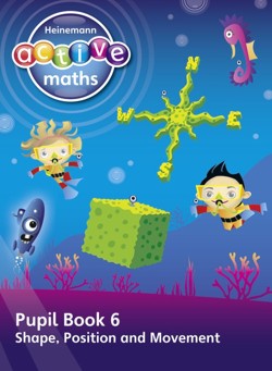 Heinemann Active Maths  First Level - Beyond Number  Pupil Book 6  Shape, Position and Movement