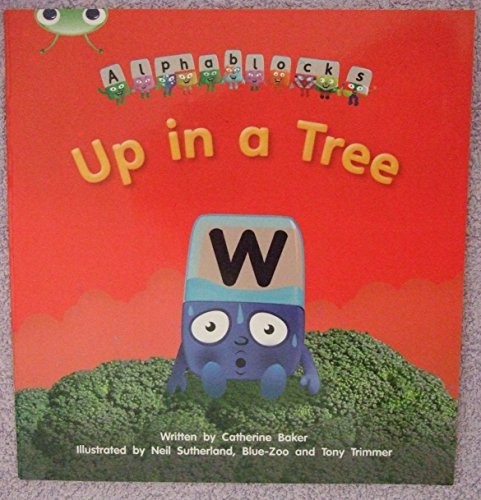 Up in a Tree (Alphablocks Series) Phonics Phase 5 Set 13