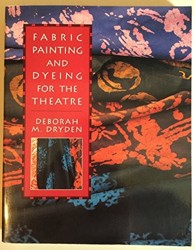 Fabric Painting and Dyeing for the Theatre