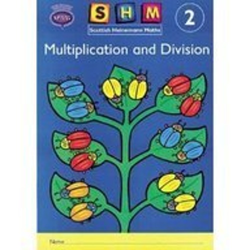 Scottish Heinemann Maths 2, Multiplication and Divison Activity Book (single)