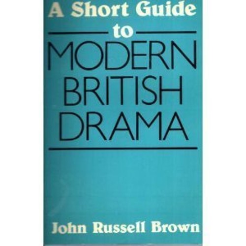 A Short Guide to Modern British Drama