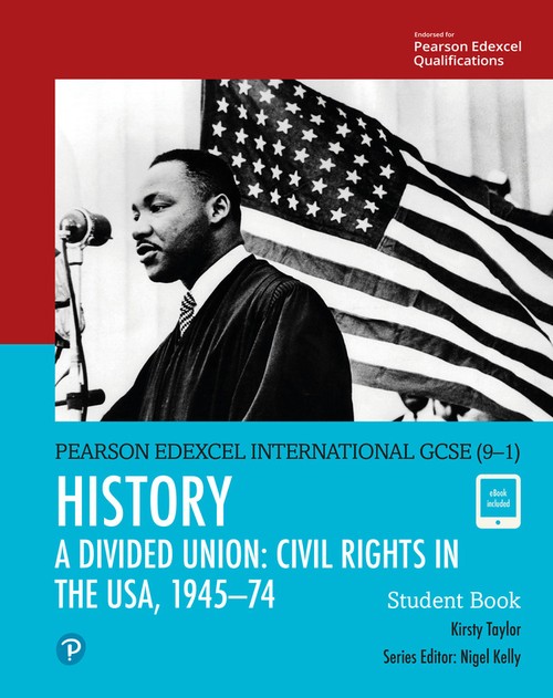 Pearson Edexcel International GCSE (9-1) History: A Divided Union: Civil Rights in the USA, 194574 Student Book