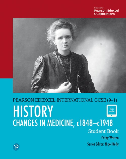 Pearson Edexcel International GCSE (9-1) History: Changes in Medicine, c1848c1948 Student Book