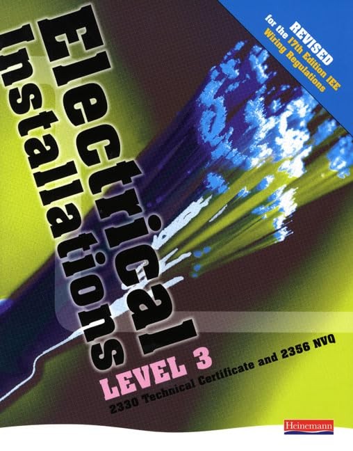 Electrical Installations Level 3 2330 Tech Certificate & 2356 NVQ Student Book Rev Edition