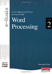 Word Processing Level 2 Diploma for IT Users for City and Guilds e-Quals Office 2000
