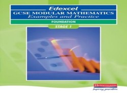 Edexcel GCSE Modular Maths Foundation Stage 1 Examples &    Practice