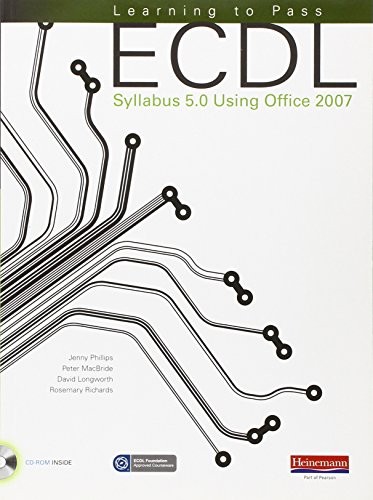 Learning to Pass ECDL Syllabus 5.0 Using Office 2007