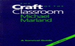 The Craft Of The Classroom: A Survival Guide